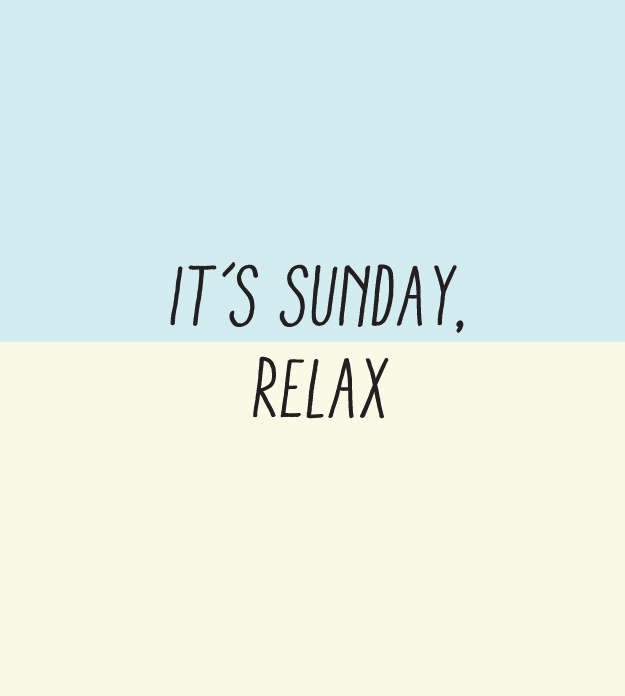 Relax, It's Sunday